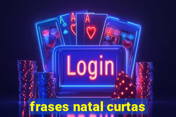 frases natal curtas